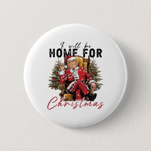 Badge Rond 5 Cm Je serai à la maison pour le jour de l'investiture