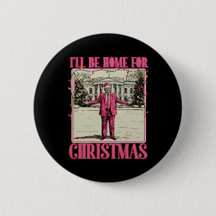 Badge Rond 5 Cm Je serai à la maison pour le Père Noël de Noël drô
