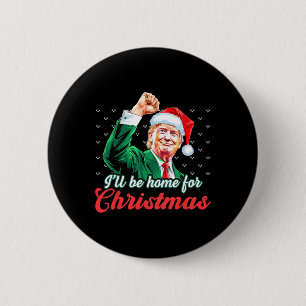 Badge Rond 5 Cm Je serai à la maison pour Noël Funky Père Noël Tru