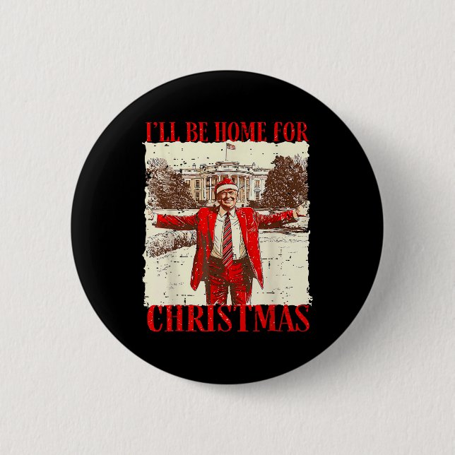 Badge Rond 5 Cm Je serai à la maison pour Noël Père Noël drôle Tru (Devant)