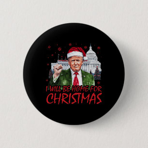 Badge Rond 5 Cm Je serai à la maison pour Noël Père Noël drôle Tru