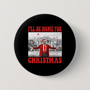 Badge Rond 5 Cm Je serai à la maison pour Noël Père Noël drôle Tru