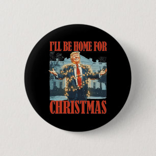 Badge Rond 5 Cm Je serai à la maison pour Noël Père Noël drôle Tru