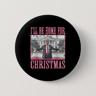 Badge Rond 5 Cm Je serai à la maison pour Noël Père Noël Noël