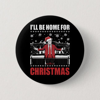 Badge Rond 5 Cm Je serai à la maison pour Noël Trump 47e président