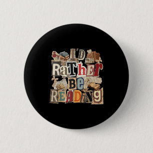 Badge Rond 5 Cm Je serais en train de lire drôle bibliophile migno