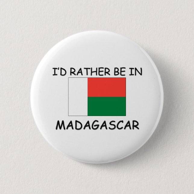 Badge Rond 5 Cm Je serais plutôt au Madagascar (Devant)