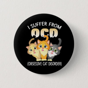 Badge Rond 5 Cm Je Souffre De L'OCD Obsessionnel Cat Disorder Anim