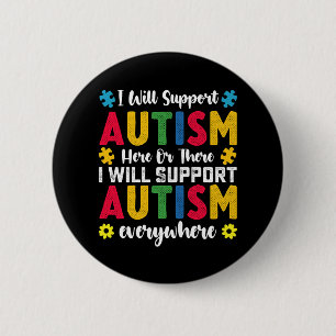 Badge Rond 5 Cm Je soutiendrai l'autisme ici ou là autiste