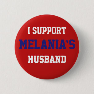 Badge Rond 5 Cm Je soutiens le mari de Melania - bouton de Donald