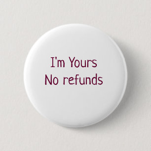 Badge Rond 5 Cm Je suis à vous aucun remboursement valentine day a