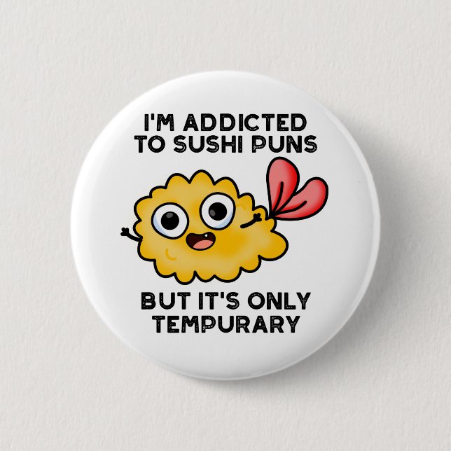 Badge Rond 5 Cm Je suis accro aux montures de sushi, mais ce n'est (Devant)