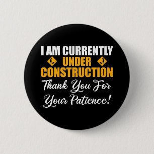 Badge Rond 5 Cm Je Suis Actuellement En Construction