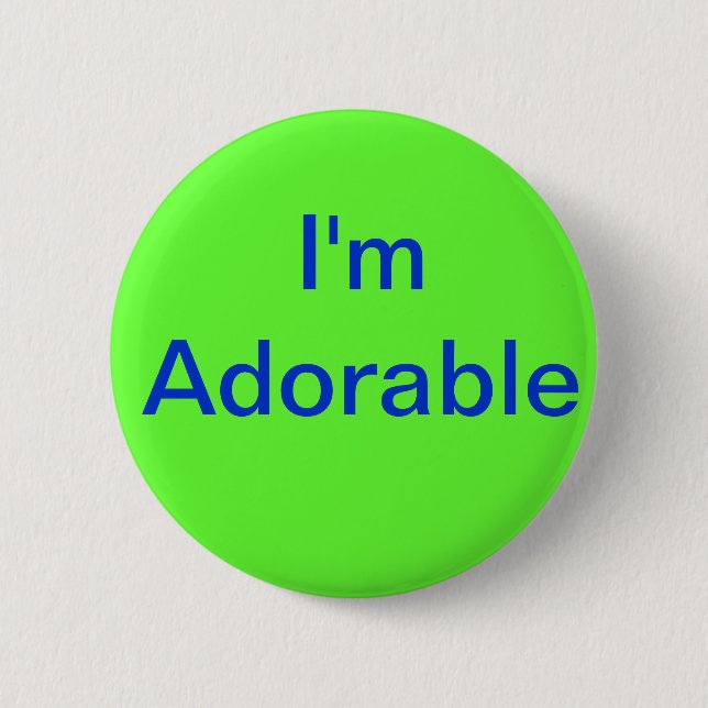 Badge Rond 5 Cm Je suis adorable (Devant)