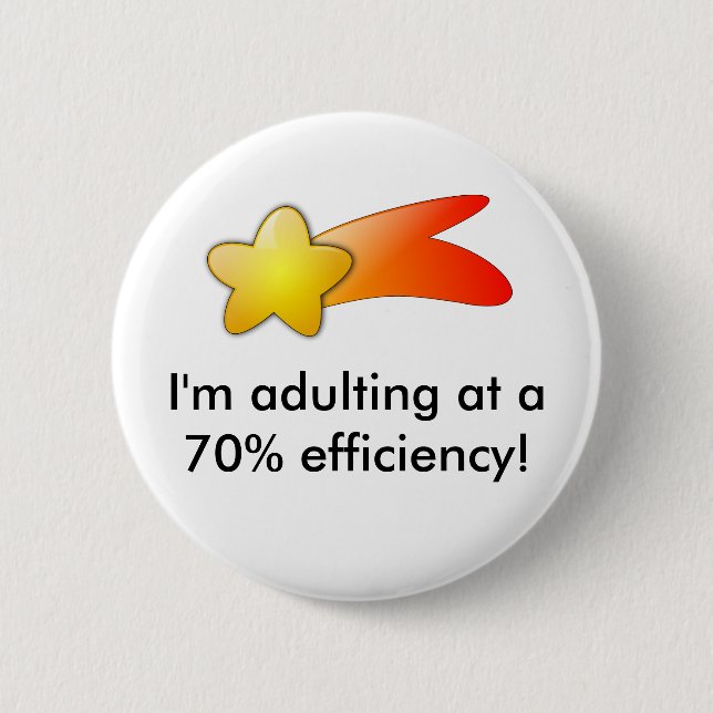 Badge Rond 5 Cm Je suis Adulting ! Bouton (Devant)