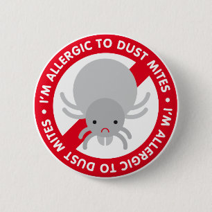 Badge Rond 5 Cm Je suis allergique aux acariens !