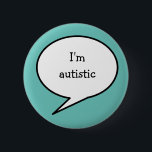 Badge Rond 5 Cm Je suis autiste, handicapé caché, neurodiversité<br><div class="desc">Écrasez les stéréotypes et célébrez votre neurodiversité tout en sensibilisant les gens à l'insigne "Je suis autistique". Fatigué de vous expliquer, cette épingle est exactement ce que le dr a commandé, j'ai conçu ce badge en utilisant un turquoise léger, cependant, vous pouvez changer la couleur arrière - plan à la...</div>