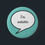Badge Rond 5 Cm Je suis autiste, handicapé caché, neurodiversité<br><div class="desc">Écrasez les stéréotypes et célébrez votre neurodiversité tout en sensibilisant les gens à l'insigne "Je suis autistique". Fatigué de vous expliquer, cette épingle est exactement ce que le dr a commandé, j'ai conçu ce badge en utilisant un turquoise léger, cependant, vous pouvez changer la couleur arrière - plan à la...</div>