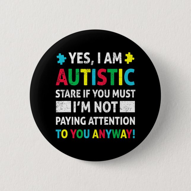 Badge Rond 5 Cm Je Suis Autistic Fun Sensibilisation sur l'autisme (Devant)