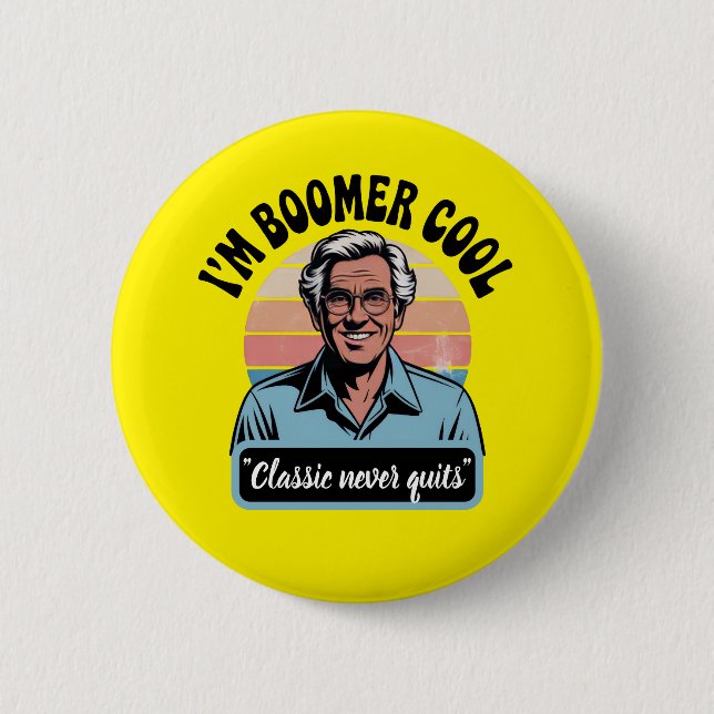 Badge Rond 5 Cm "Je suis Boomer Cool" (Devant)