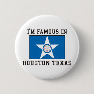 Badge Rond 5 Cm Je suis célèbre à Houston le Texas