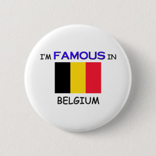 Badge Rond 5 Cm Je suis célèbre en BELGIQUE