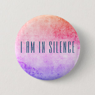 Badge Rond 5 Cm Je suis dans le Bouton de méditation Silence pour