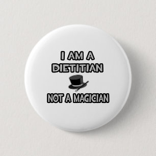 Badge Rond 5 Cm Je Suis Diététiste ... Pas un magicien