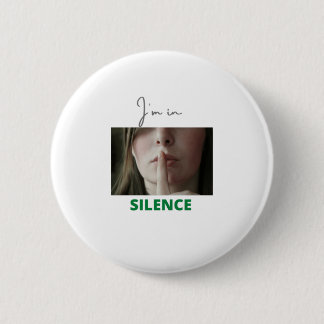 Badge Rond 5 Cm Je suis en silence