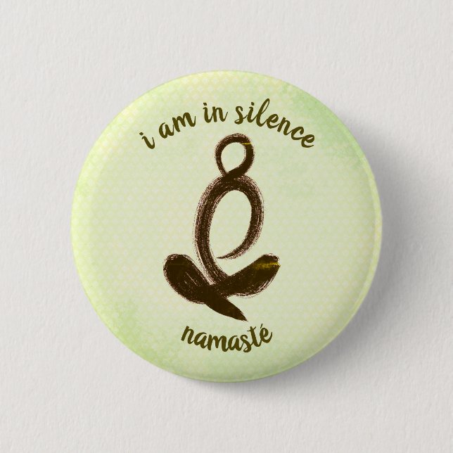Badge Rond 5 Cm Je Suis En Silence Bouton Méditation/Retraite (Devant)