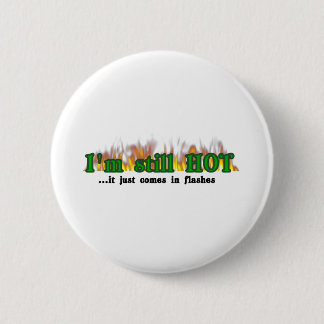 Badge Rond 5 Cm Je suis encore chaud