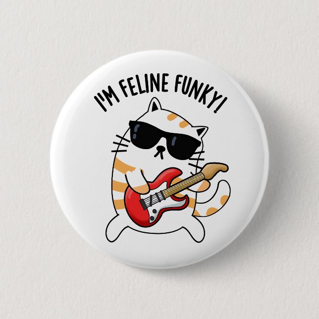 Badge Rond 5 Cm Je suis Feline Funky Funny Chat Pun (Devant)