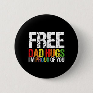 Badge Rond 5 Cm Je suis fière de vous Libérez papa Hugs Gay pride 