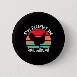 Badge Rond 5 Cm Je suis fluide en langage de basse-cour Poulet Drô