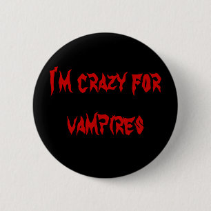 Badge Rond 5 Cm Je suis fou pour des vampires