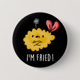 Badge Rond 5 Cm Je suis Fried Funny Tempura Sushi Pun Dark BG