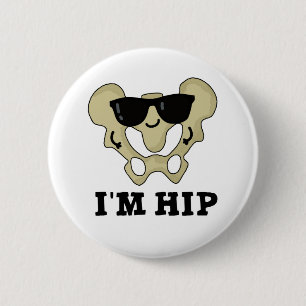 Badge Rond 5 Cm Je suis Hip Funny Hipbone Anatomy Pun