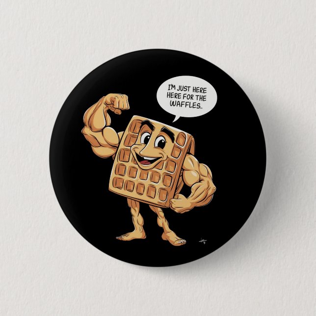 BADGE ROND 5 CM JE SUIS ICI POUR LES WAFFLES (Devant)