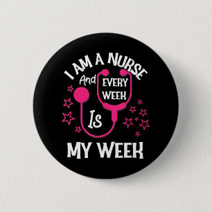 Badge Rond 5 Cm Je Suis Infirmière Et Chaque Semaine Est Drôle Pou