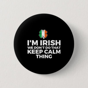 Badge Rond 5 Cm Je suis Irlandais Nous ne faisons pas ça garder le