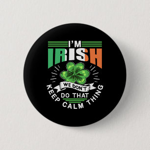 Badge Rond 5 Cm Je suis Irlandais On Ne Fait Pas Ça Garder Son Cal