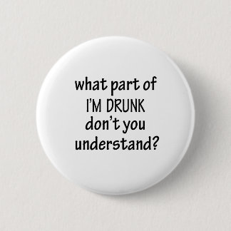 Badge Rond 5 Cm Je suis ivre
