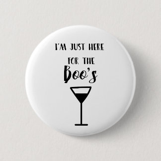 Badge Rond 5 Cm Je suis juste ici pour les boutons de Halloween du