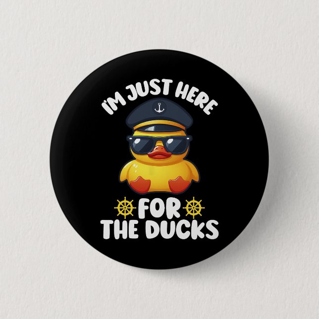 Badge Rond 5 Cm Je suis juste ici pour les canards Drôle Cruising  (Devant)