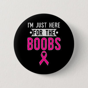 Badge Rond 5 Cm Je suis juste ici pour l'évaluation du cancer du s