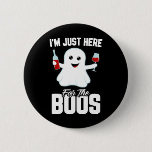 Badge Rond 5 Cm Je suis juste ici pour l'Halloween drôle de vin Bo