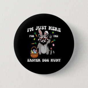 Badge Rond 5 Cm Je suis juste là pour la chasse aux œufs de Pâques
