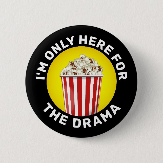 Badge Rond 5 Cm "Je suis juste là pour le drame" Bucket of Popcorn (Devant)