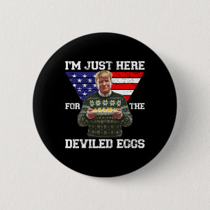 Badge Rond 5 Cm Je suis juste là pour le Noël de Trump OEufs Dévas