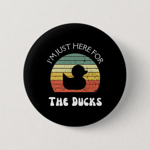 Badge Rond 5 Cm Je suis juste là pour les canards